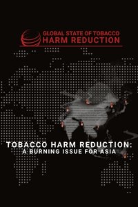 Tobacco Harm Reduction: A Burning Issue for Asia