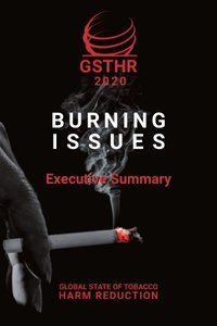 Burning Issues: The Global State of Tobacco Harm Reduction 2020 - Executive Summary